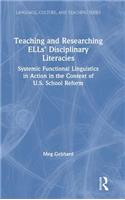 Teaching and Researching Ells' Disciplinary Literacies