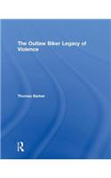 Outlaw Biker Legacy of Violence