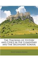 The Teaching of History and Civics in the Elementary and the Secondary School