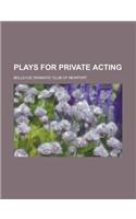 Plays for Private Acting