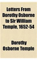 Letters from Dorothy Osborne to Sir William Temple, 1652-54