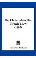 Het Christendom Der Tweede Eeuw (1897): (Chinese)