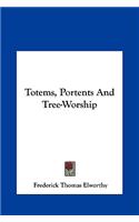 Totems, Portents and Tree-Worship