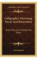 Calligraphy's Flowering, Decay and Restoration