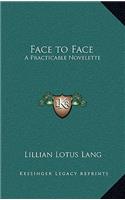 Face to Face: A Practicable Novelette