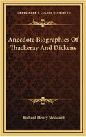 Anecdote Biographies of Thackeray and Dickens