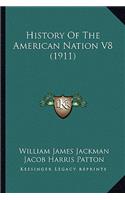 History Of The American Nation V8 (1911)