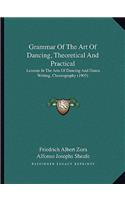 Grammar of the Art of Dancing, Theoretical and Practical