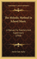 Melodic Method in School Music