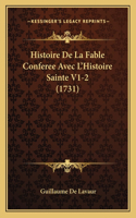 Histoire De La Fable Conferee Avec L'Histoire Sainte V1-2 (1731)