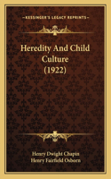 Heredity And Child Culture (1922)