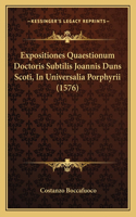Expositiones Quaestionum Doctoris Subtilis Joannis Duns Scoti, In Universalia Porphyrii (1576): (Latin)
