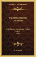 Die Montan-Industrie Oesterreichs