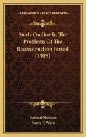 Study Outline In The Problems Of The Reconstruction Period (1919): (English)