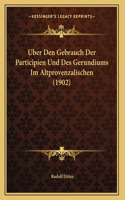 Uber Den Gebrauch Der Participien Und Des Gerundiums Im Altprovenzalischen (1902)