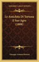 Le Antichita Di Tortona E Suo Agro (1808)