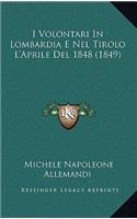 I Volontari in Lombardia E Nel Tirolo L'Aprile del 1848 (1849)