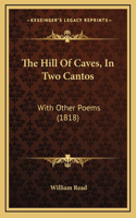 The Hill Of Caves, In Two Cantos