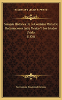 Sinopsis Historica De La Comision Mixta De Reclamaciones Entre Mexico Y Los Estados Unidos (1876)