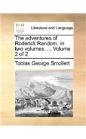 The Adventures of Roderick Random. in Two Volumes. ... Volume 2 of 2
