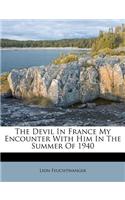The Devil in France My Encounter with Him in the Summer of 1940
