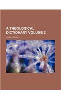 A Theological Dictionary Volume 2: (English)