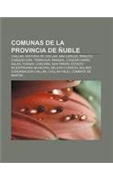 Comunas de La Provincia de Nuble: Chillan, Historia de Chillan, San Carlos, Pemuco, Cobquecura, Terrasur, Ranquil, Colegio Dario Salas, Yungay(Spanish)