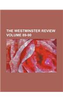 The Westminster Review Volume 89-90