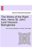 Works of the Right Hon. Henry St. John, Lord Viscount Bolingbroke. VOL. III