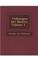 Volkssagen Der B Hmen, Volume 1...