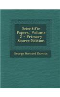 Scientific Papers, Volume 2: (English)