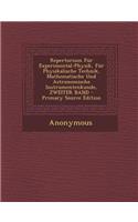 Repertorium Für Experimental-Physik, Für Physikalische Technik, Mathematische Und Astronomische Instrumentenkunde, Zweiter Band: (German)