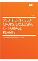 Southern Field Crops [exclusive of Forage Plants]