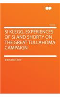 Si Klegg, Experiences of Si and Shorty on the Great Tullahoma Campaign