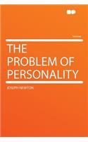The Problem of Personality
