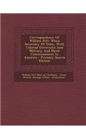 Correspondence of William Pitt: When Secretary of State, with Colonial Governors and Military and Naval Commissioners in America