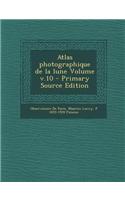 Atlas Photographique de La Lune Volume V.10