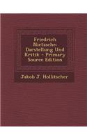 Friedrich Nietzsche: Darstellung Und Kritik