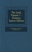 The Land, Volume 1 - Primary Source Edition