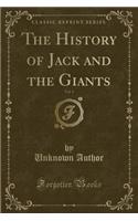 The History of Jack and the Giants, Vol. 1 (Classic Reprint)