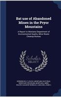 Bat use of Abandoned Mines in the Pryor Mountains