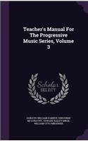 Teacher's Manual For The Progressive Music Series, Volume 3