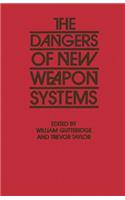 Dangers of New Weapon Systems