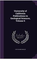 University of California Publications in Geological Sciences, Volume 6