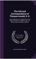 The Life and Correspondence of Thomas Arnold, D. D.