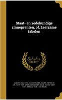 Staat- en zedekundige zinneprenten, of, Leerzame fabelen