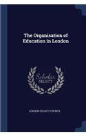 Organisation of Education in London