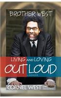Brother West: Living and Loving Out Loud