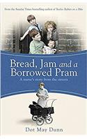 Bread, Jam and a Borrowed Pram: A Nurses Story From the Streets