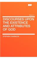 Discourses Upon the Existence and Attributes of God Volume 2